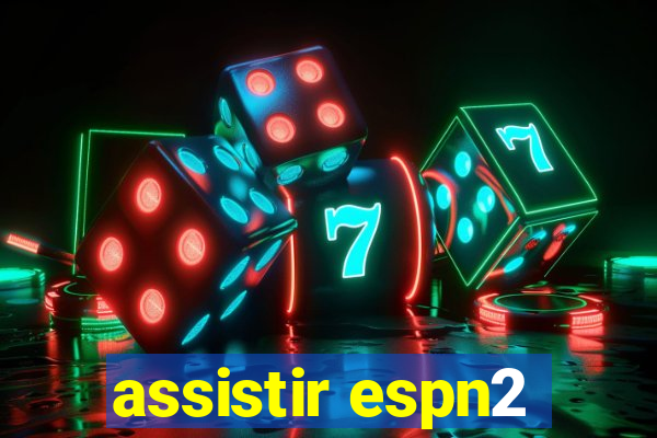 assistir espn2